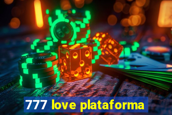 777 love plataforma